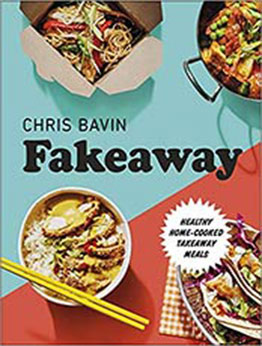 Fakeaway Healthy Home Cooked Takeaway Me Hardcover by Chris Bavin [PDF: 0241435862]