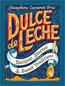 Dulce de Leche by Josephine Caminos Oria [EPUB: 0997211326]