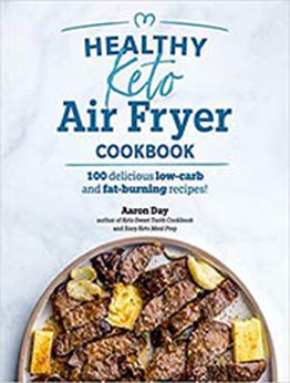 Healthy Keto Air Fryer Cookbook by Aaron Day