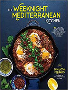 The Weeknight Mediterranean Kitchen by Samantha Ferraro