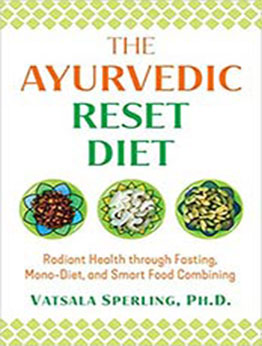 The Ayurvedic Reset Diet by Vatsala Sperling