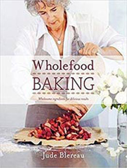 Wholefood Baking by Jude Blereau [EPUB: 1760634506]