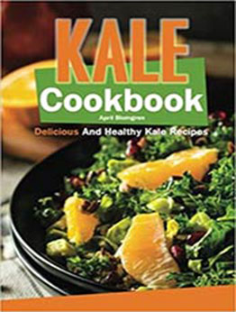 Kale Cookbook by April Blomgren [EPUB: 197415002X]