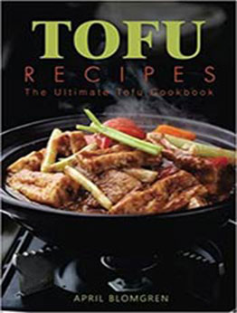 Tofu Recipes by April Blomgren [PDF: 1976059801]