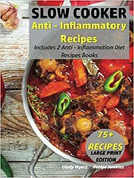 Slow Cooker Anti - Inflammatory Recipes (Volume 6) by Cindy Myers, Recipe Junkies [EPUB: 1976470331]