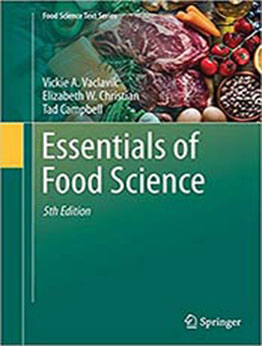 Essentials of Food Science 5th ed by Vickie A. Vaclavik, Elizabeth W. Christian, Tad Campbell [EPUB: 3030468135]