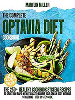 The Complete Optavia Diet Cookbook by Marylin Miller [EPUB: 9798594882720]