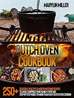 Dutch Oven Cookbook by Marylin Miller [EPUB: 9798595366182]