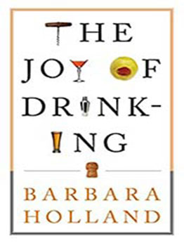 The Joy of Drinking by Barbara Holland [EPUB: B002TVSFAA]