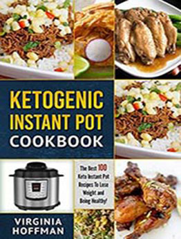 Ketogenic Instant Pot Cookbook by Virginia Hoffman [EPUB: B079SP375M]