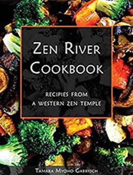 Zen River Cookbook by Tamara Myoho Gabrysch [PDF: B084HHHYM4]