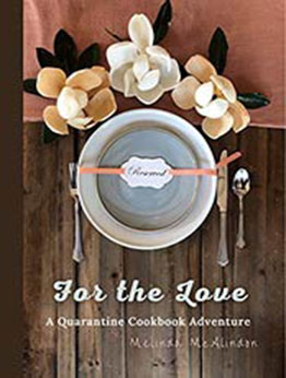 For The Love Cookbook by Melinda McAlindon [PDF: B08HR4ZQ58]