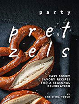 Party Pretzels by Christina Tosch [EPUB: B08R3854RB]