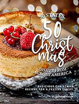 50 States, 50 Christmas Dishes from Across America by Christina Tosch [EPUB: B08R59B53X]