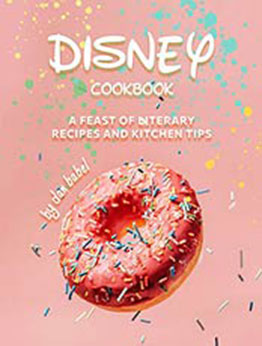 Disney Cookbook by Dan Babel