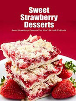 Sweet Strawberry Desserts by Joaquin Mcclain [EPUB: B08SMD6VC8]