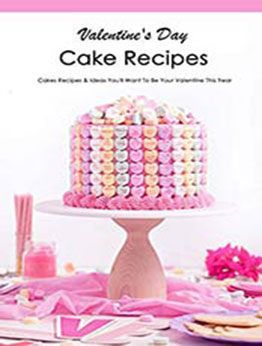 Valentine's Day Cake Recipes by Kalei Fermantez [EPUB: B08T1ZHWBG]