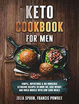 Keto Cookbook for Men by Julia Spoon [EPUB: B08TC424P9]