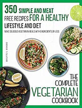 The Complete Vegetarian cookbook by Brigitte S. Romero