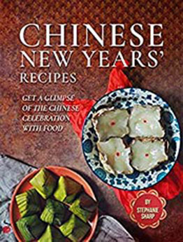 Chinese New Years' Recipes by Stephanie Sharp