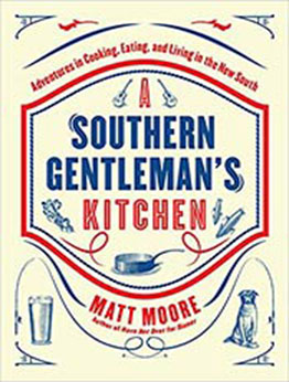 Southern Living A Southern Gentleman's Kitchen by Matt Moore [EPUB:0848743679 ]