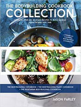 The Bodybuilding Cookbook Collection by Jason Farley [EPUB: 1523393386]