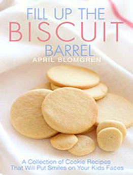 Fill Up the Biscuit Barrel by April Blomgren  [EPUB:1548523968 ]