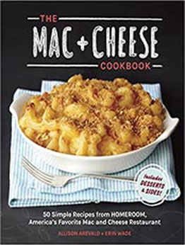 The Mac + Cheese Cookbook by Allison Arevalo [EPUB:160774466X ]