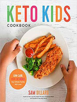 The Keto Kids Cookbook by Sam Dillard [EPUB: 1624147933]