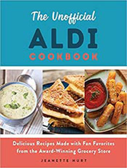 The Unofficial ALDI Cookbook by Jeanette Hurt [EPUB: 1646041240]