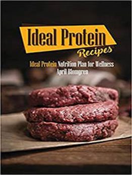 Ideal Protein Recipes by April Blomgren [EPUB: 1717765025]