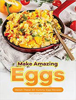 Make Amazing Eggs by April Blomgren [EPUB: 172084500X]