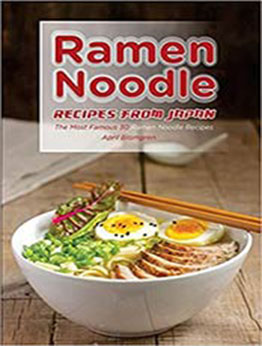 Ramen Noodle Recipes from Japan by April Blomgren [EPUB: 1720845549]