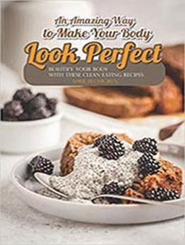 An Amazing Way to Make Your Body Look Perfect by April Blomgren