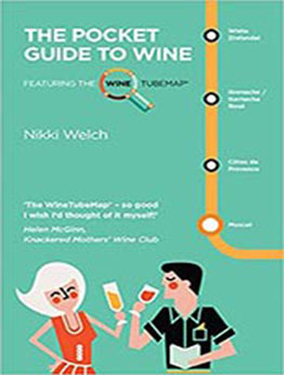 The Pocket Guide to Wine by Nikki Welch [EPUB:1780271441 ]