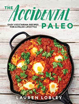 The Accidental Paleo by Lauren Lobley