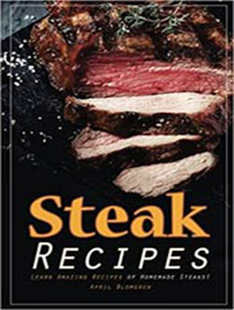 Steak Recipes by April Blomgren [EPUB: 1974524396]