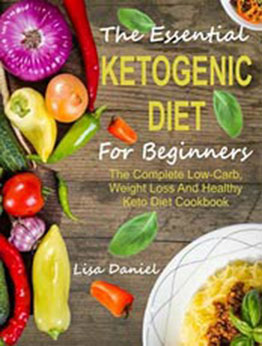 The Essential Ketogenic Diet For Beginners by Lisa Daniel [EPUB:9781386438281 ]