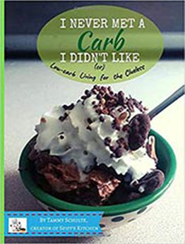 I Never Met a Carb I Didn't Like by Tammy Schulte [EPUB: 9798591110536]