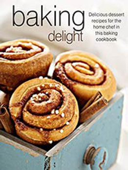 Baking Delight by Savour Press [EPUB: 9798598154588]