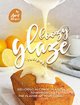 Boozy Glaze Recipes by April Blomgren [EPUB: 9798703026236]