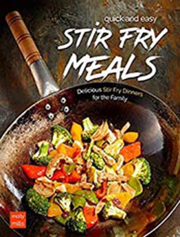 Quick and Easy Stir Fry Meals by Molly Mills [EPUB: 9798704000044]