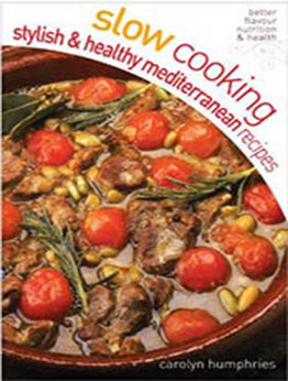 Slow Cooking Stylish & Healthy Mediterranean Recipes by Carolyn Humphries [EPUB:B004MYFK0K ]