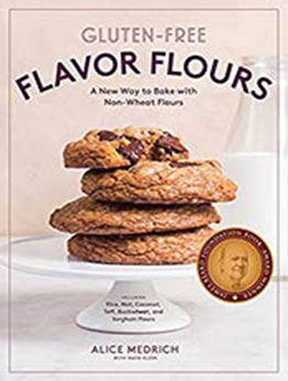 Gluten-Free Flavor Flours by Alice Medrich [EPUB:B00MEY9T66 ]