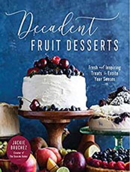 Decadent Fruit Desserts by Jackie Bruchez [EPUB:B07G11VPJH ]