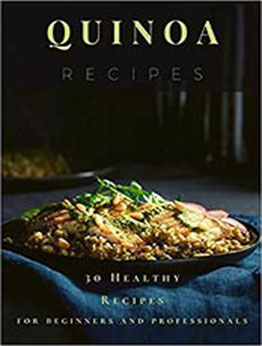 Quinoa Recipes by Brendan Rivera [EPUB: B08C9619P2]