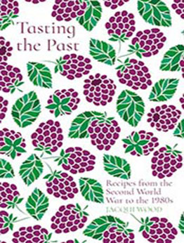 Tasting the Past by Jacqui Wood