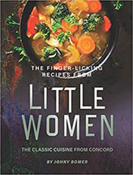 The Finger-Licking Recipes from Little Women by Johny Bomer