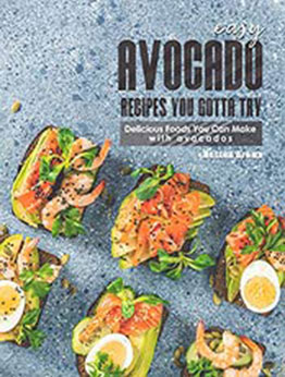 Easy Avocado Recipes You Gotta Try by Heston Brown [EPUB: B08W9DQMGD]