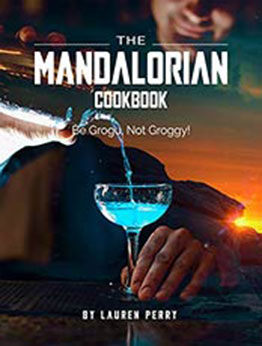 The Mandalorian Cookbook by Lauren Perry